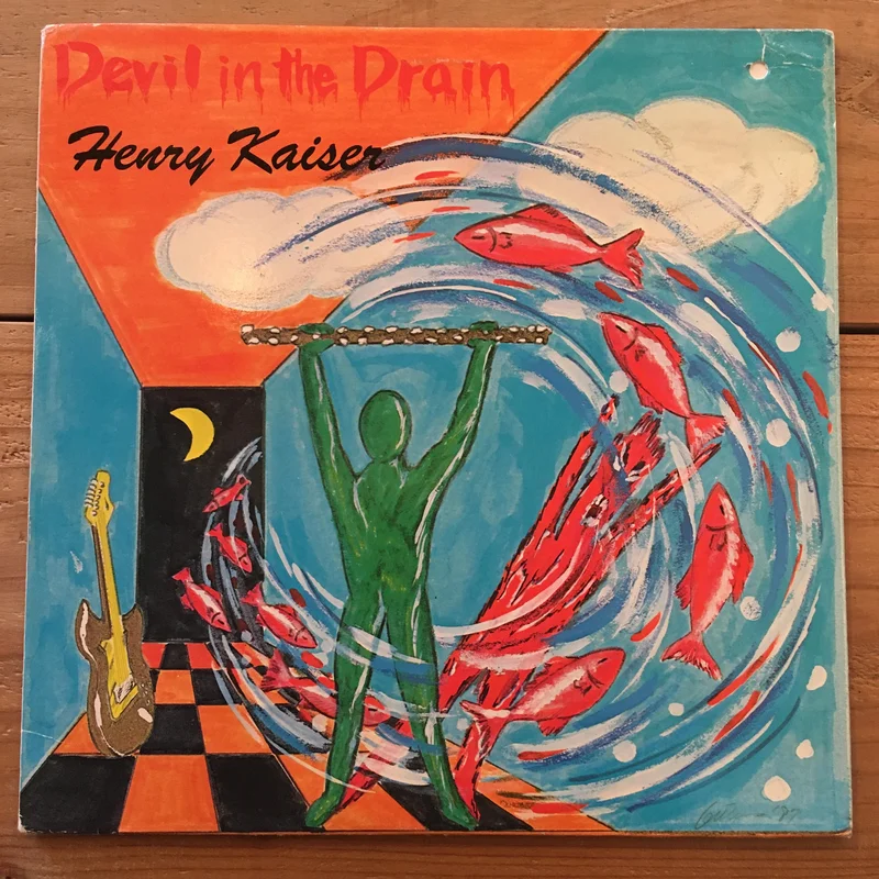 Henry Kaiser  Devil In The Drain
