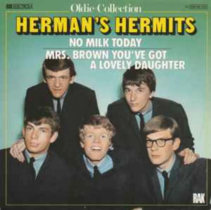 Herman's Hermits  No Milk Today / Mrs. Brown You've Got A Lovely Daughter     7"