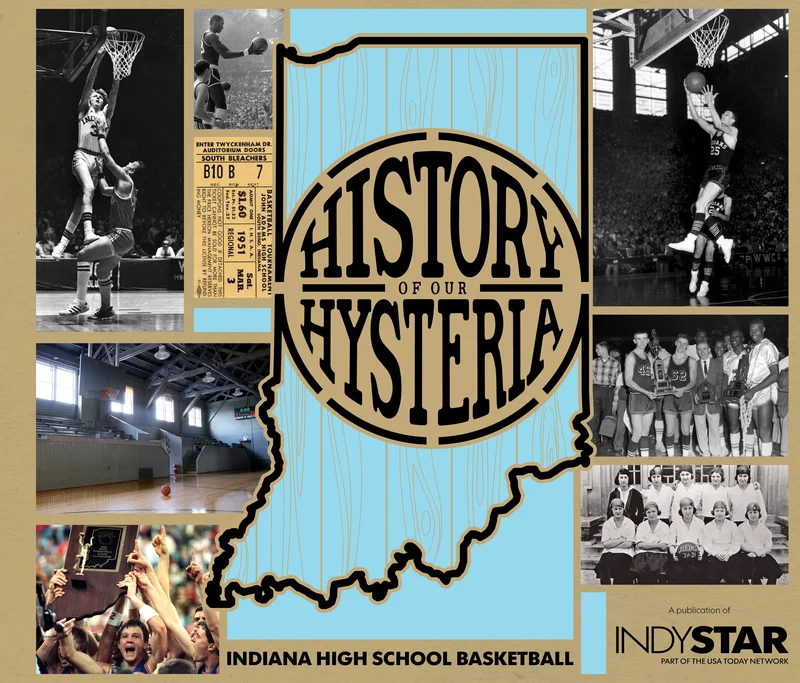 History of Our Hysteria: Indiana High School Basketball