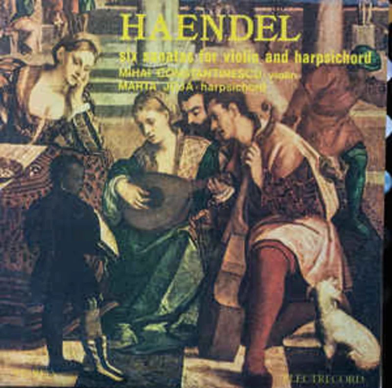 Hndel* - Violin Mihai Constantinescu (2) , Harpsichord Marta Joja  Six Sonatas For Violin And Harpsichord (1985)