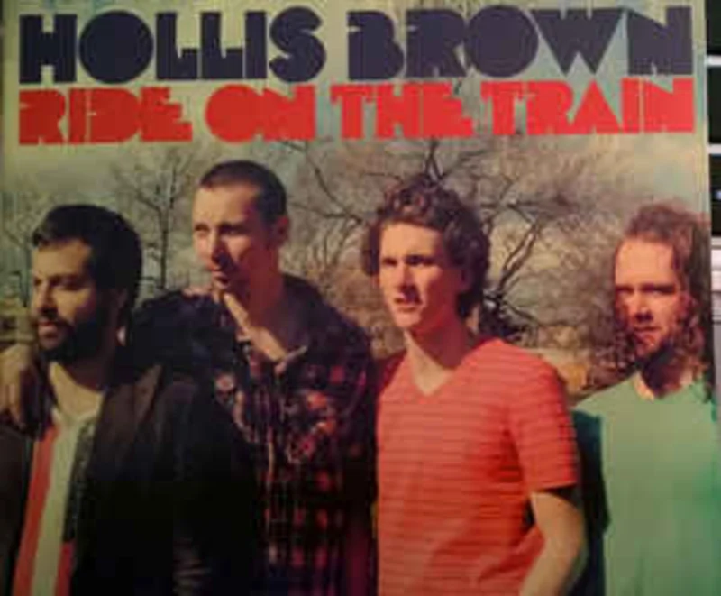 Hollis Brown  Ride On The Train  (2013)