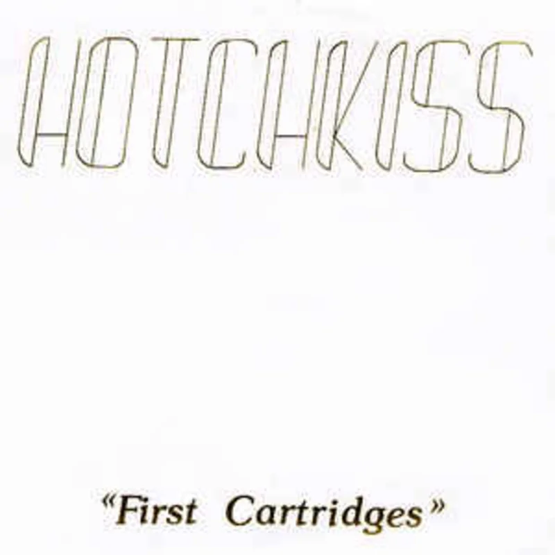 Hotchkiss - First Cartridges NEW METAL 7"