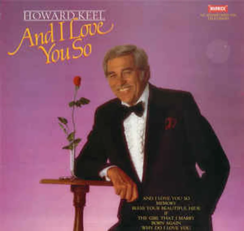 Howard Keel  And I Love You So  (1986)