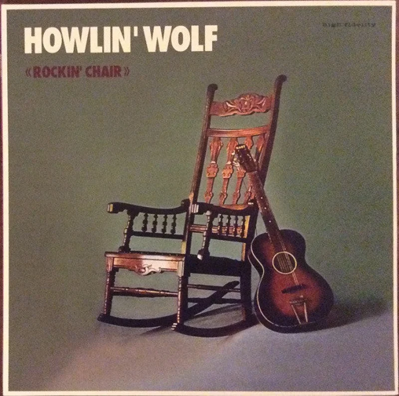 Howlin' Wolf - Rockin' Chair (Quick Ship)