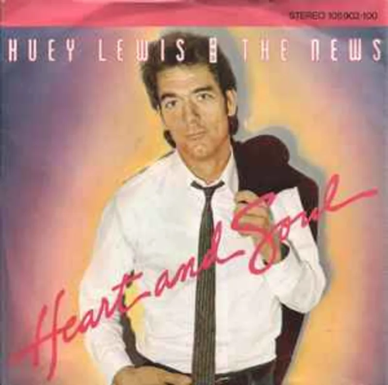 Huey Lewis And The News*  Heart And Soul  (1983)     7"