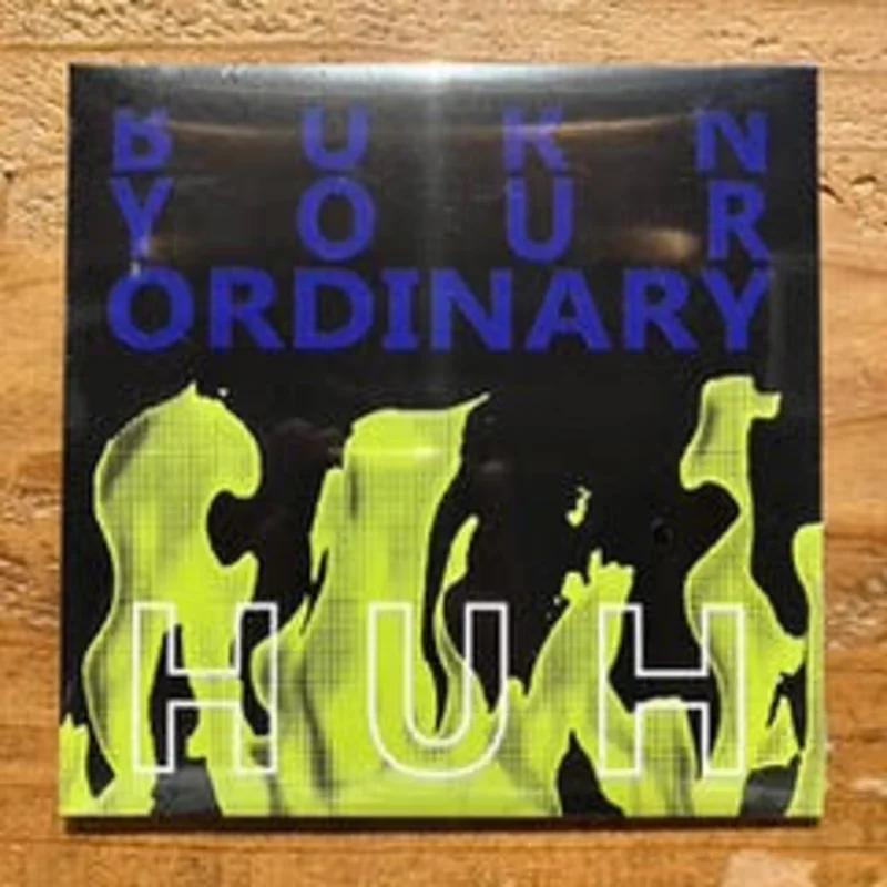 HUH - BURN YOUR ORDINARY (CD)