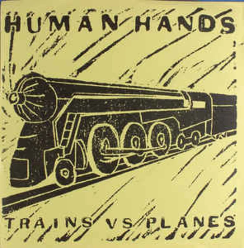 Human Hands - Trains Vs. Planes USED 7"