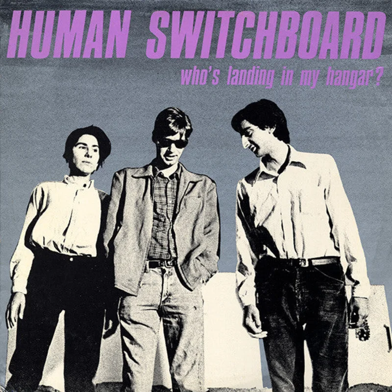 Human Switchboard - Who's Landing In My Hangar? USED POST PUNK / GOTH LP