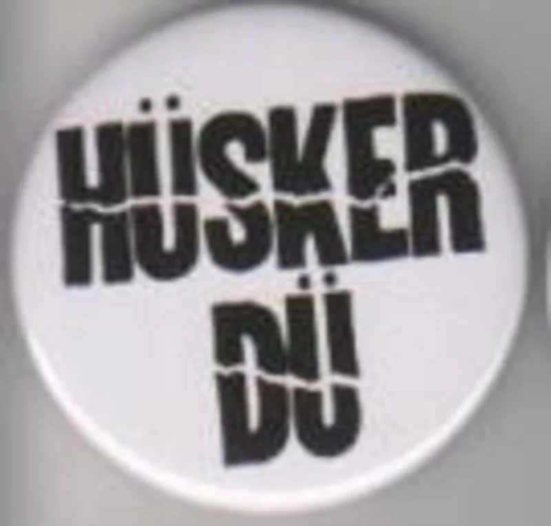 HUSKER DU big button