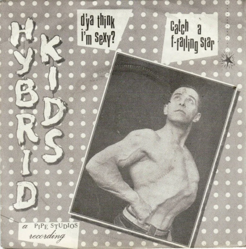 Hybrid Kids - D'ya Think I'm Sexy? USED POST PUNK / GOTH 7"