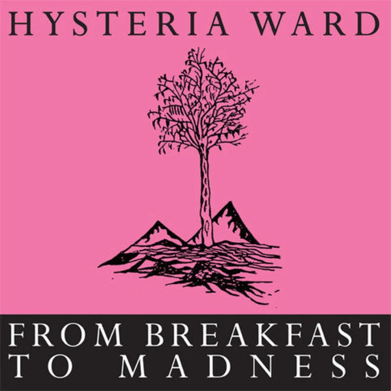 Hysteria Ward - From Breakfast To Madness NEW LP