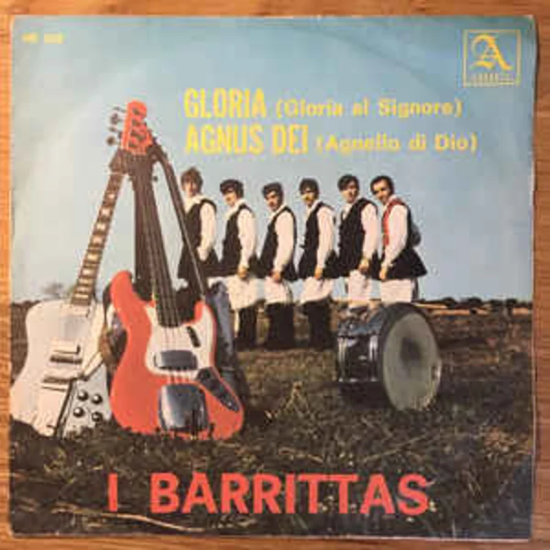 I Barrittas  Gloria (Gloria Al Signore) / Agnus Dei (Agnello Di Dio)  (1966)