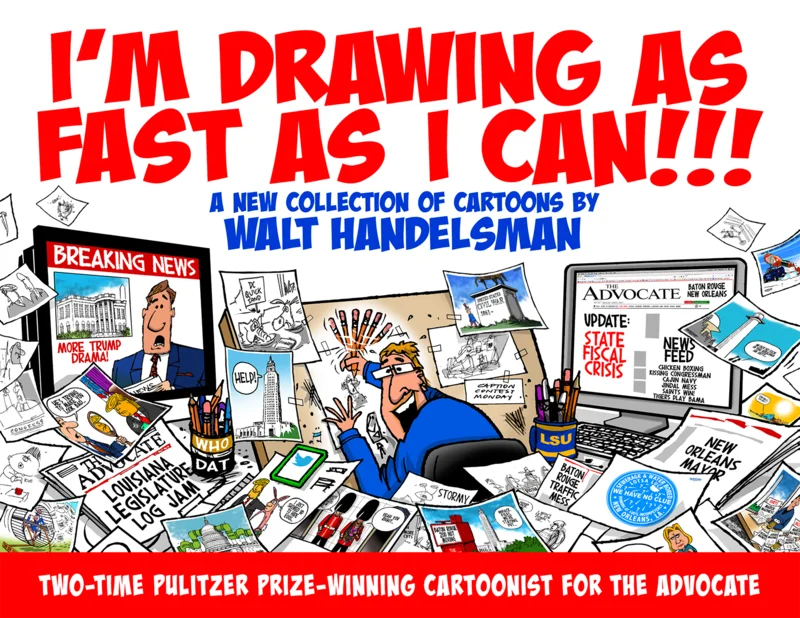 I'm Drawing As Fast As I Can!!!: A New Collection of Cartoons by Walt Handelsman