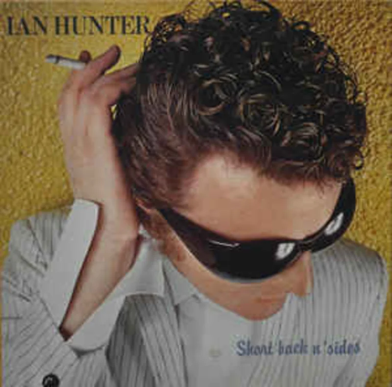 Ian Hunter  Short Back N' Sides  (1981)