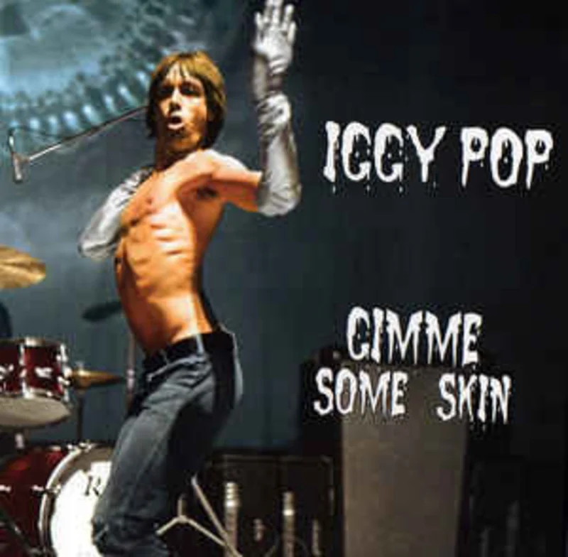 Iggy Pop - Gimme Some Skin NEW CD
