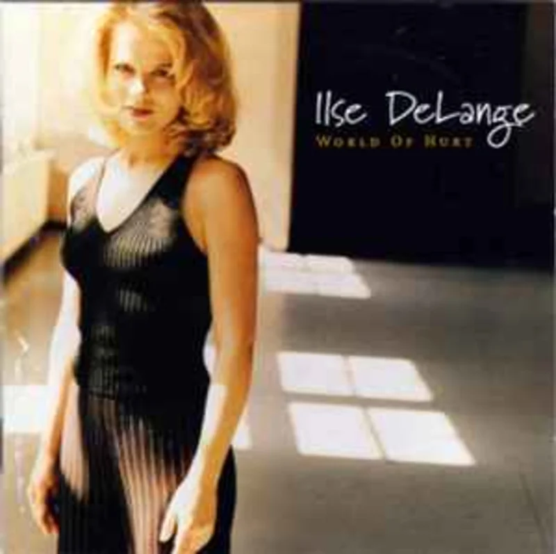 Ilse DeLange  World Of Hurt  (1998)     CD