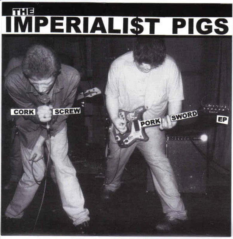 Imperialist Pigs - Cork Screw Pork Sword EP NEW 7"