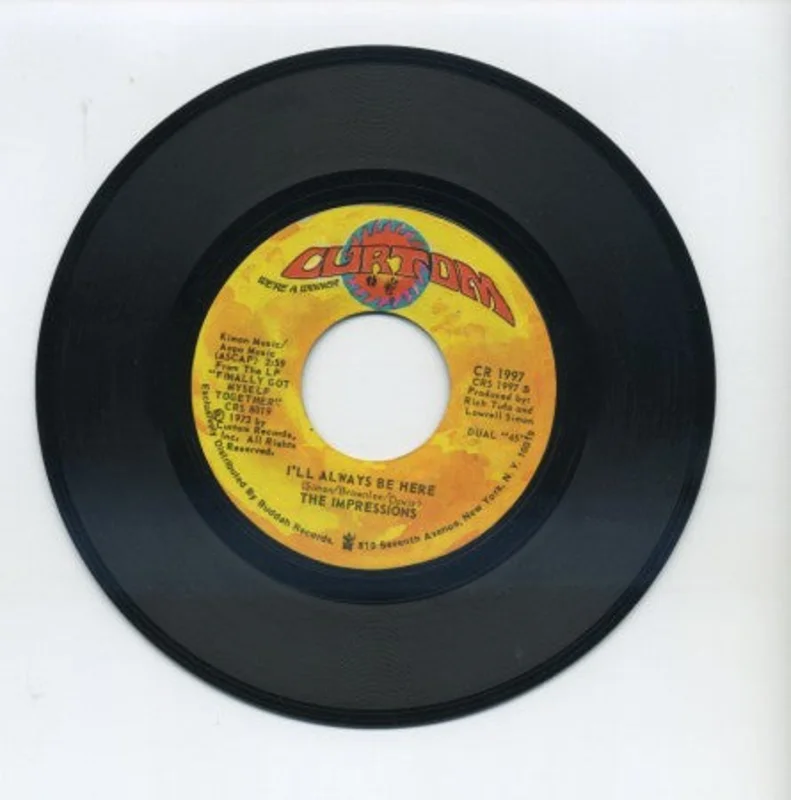 Impressions - I'll Always Be Here/ Finally Got Myself Together (I'm A Changed Man)