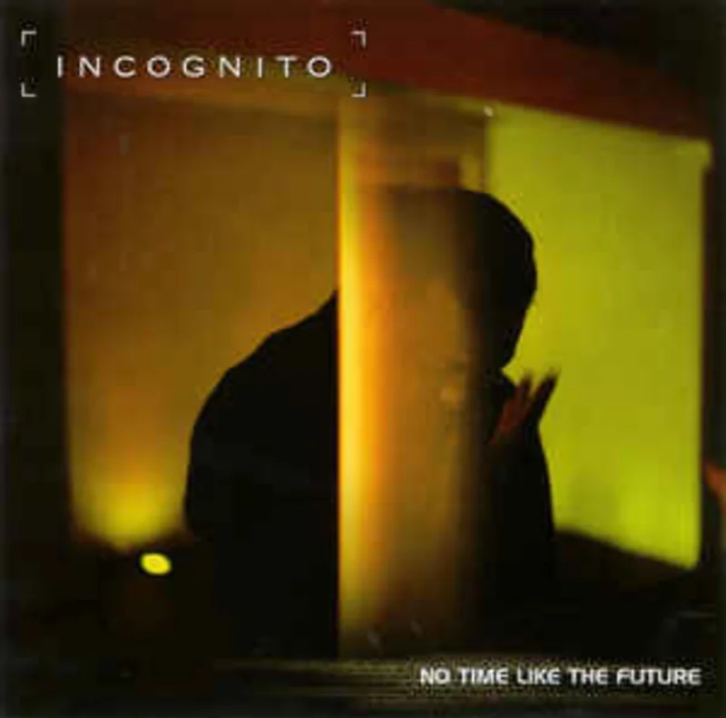Incognito  No Time Like The Future  (1999)