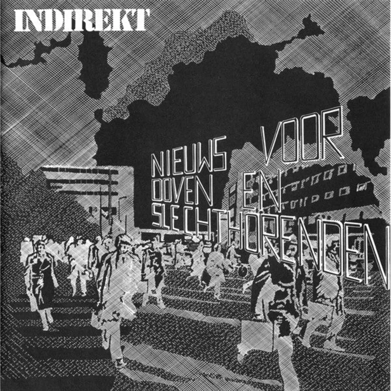 Indirekt - Nieuws Voor Doven En Slechthorenden NEW 7"