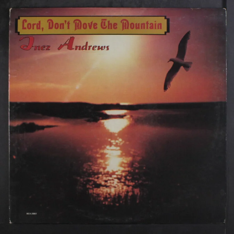 Inez Andrews - Lord, Don't Move The Mountain