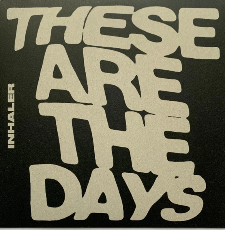 Inhaler - These Are The Days (Arrives in 4 Days)