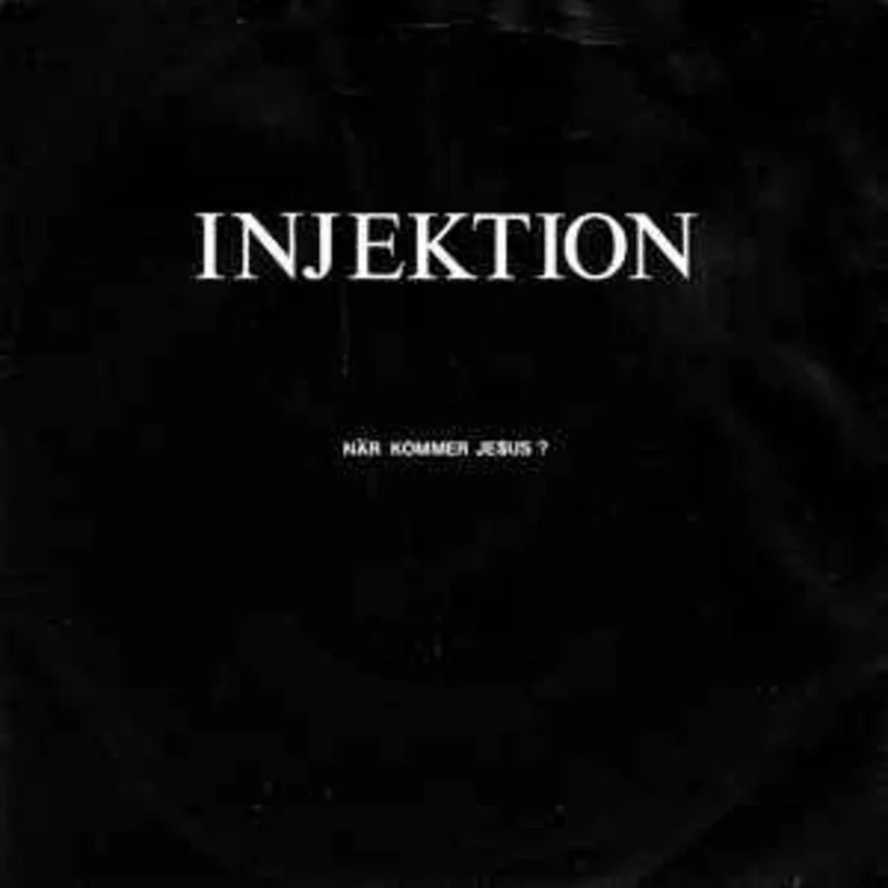 Injektion - Nar Kommer Jesus? USED 7"