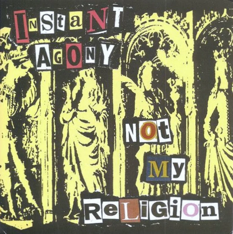 Instant Agony - Not My Religion NEW 7"