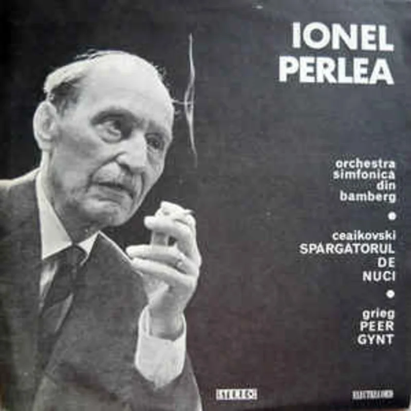 Ionel Perlea*, Orchestra simfonic din Bamberg*  Ceaikovski*  Grieg*  Sprgtorul De Nuci  Peer Gynt