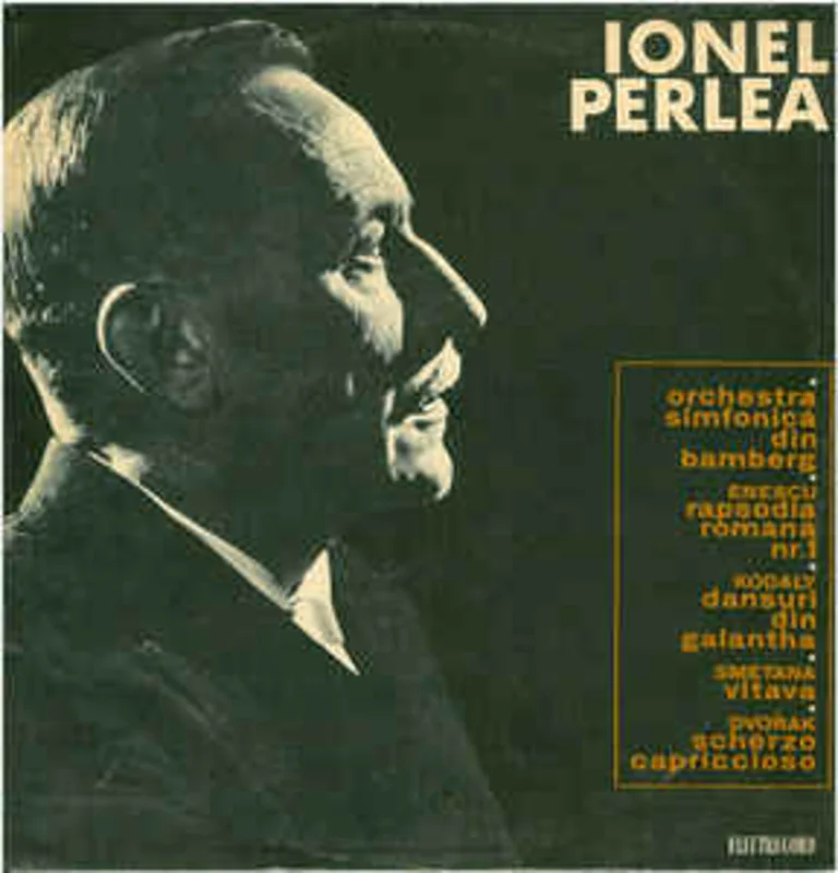 Ionel Perlea*, Orchestra Simfonic Din Bamberg*  Rapsodia Romn Nr. 1 / Dansuri Din Galantha / Vltava / Scherzo Capriccioso