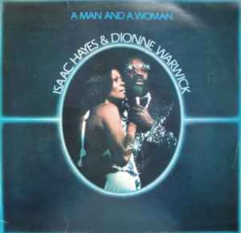 Isaac Hayes & Dionne Warwick  A Man And A Woman  (1977)
