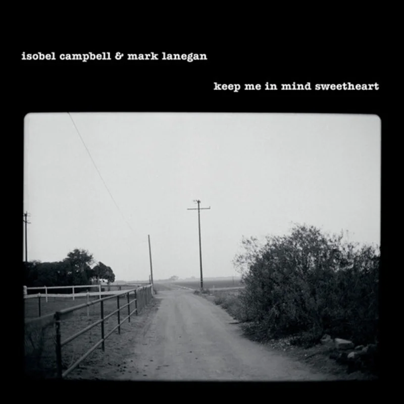 Isobel Campbell / Mark Lanegan - Keep Me in Mind Sweetheart - for RSD25