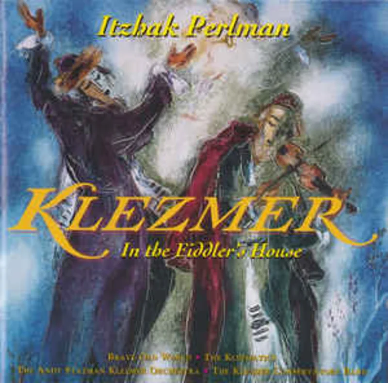 Itzhak Perlman, Various  Klezmer In The Fiddler's House  (1996)