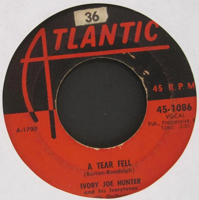 Ivory Joe Hunter - A Tear Fell b/w I Need You By My Side
