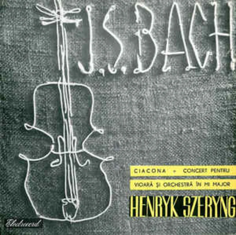 J. S. Bach* - Henryk Szeryng  Ciacona / Concert Pentru Vioar i Orchestr n Mi Major