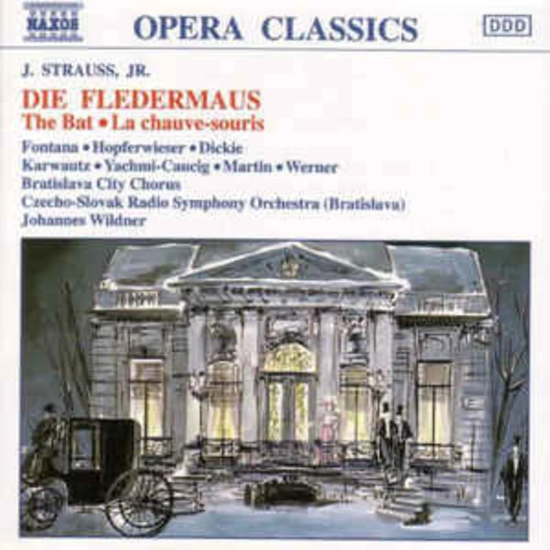 J. Strauss Jr.* - Fontana*  Hopferwieser*  Dickie*  Karwautz*  Yachmi-Caucig*  Martin*  Werner*  Bratislava City Chorus*  Czecho-Slovak Radio Symphony Orchestra (Bratislava)*  Johannes Wildner  Die Fledermaus