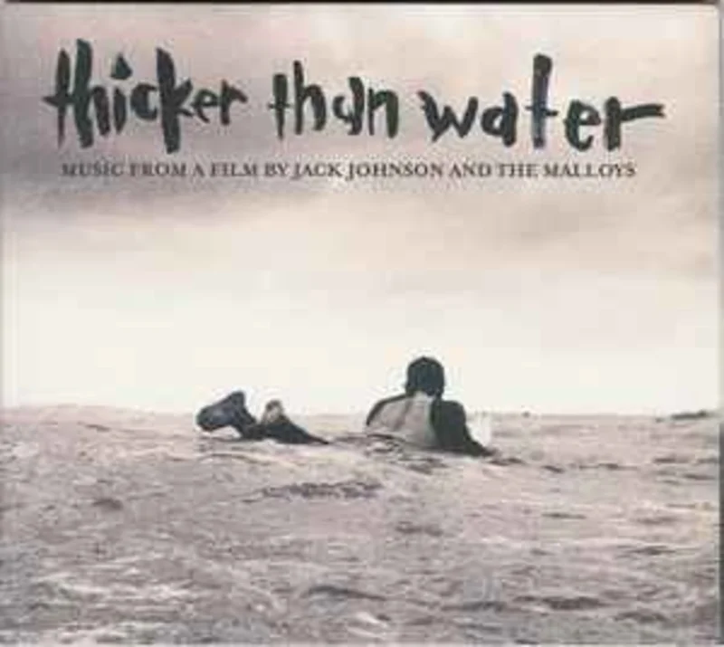 Jack Johnson And The Malloys  Thicker Than Water (Music From A Film By Jack Johnson And The Malloys)   CD