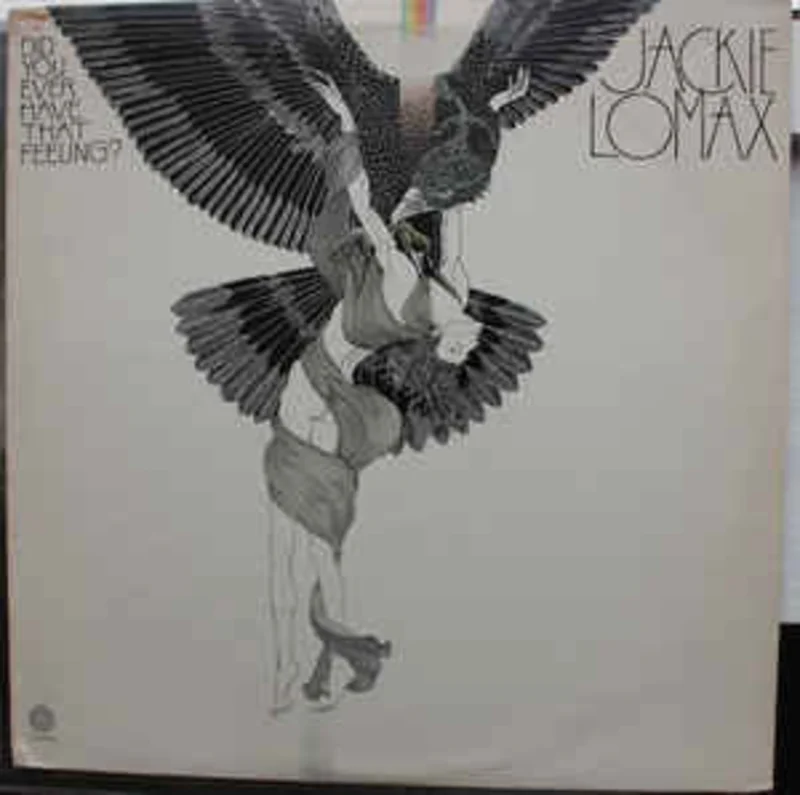 Jackie Lomax  Did You Ever Have That Feeling?  (1977)