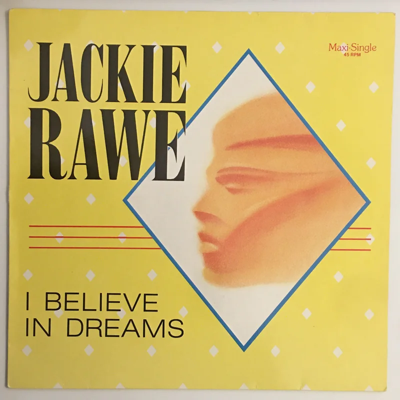 Jackie Rawe - I Believe In Dreams 12" Single