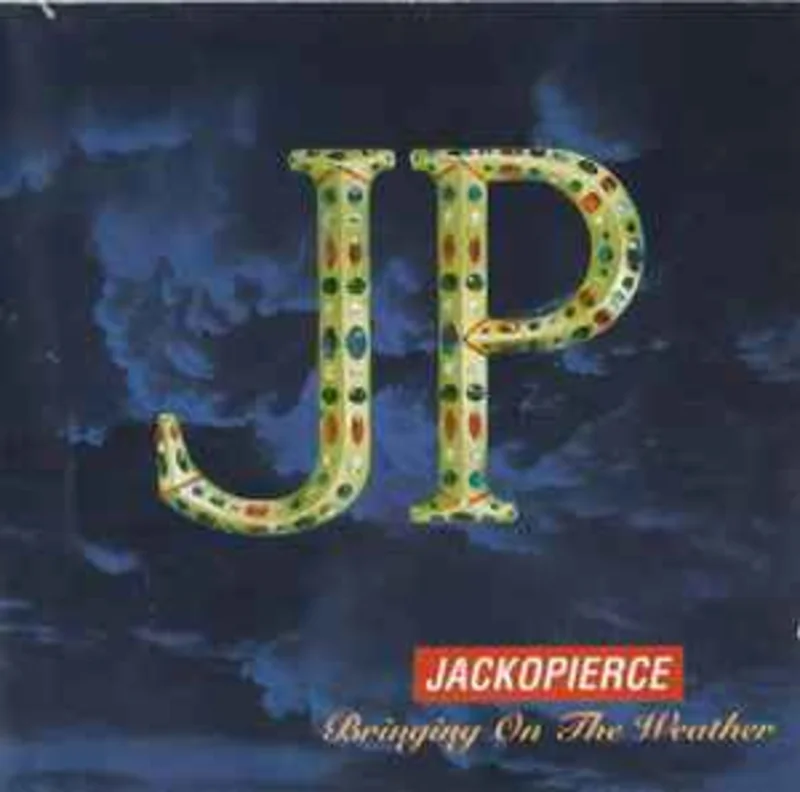 Jackopierce  Bringing On The Weather  (1994)     CD
