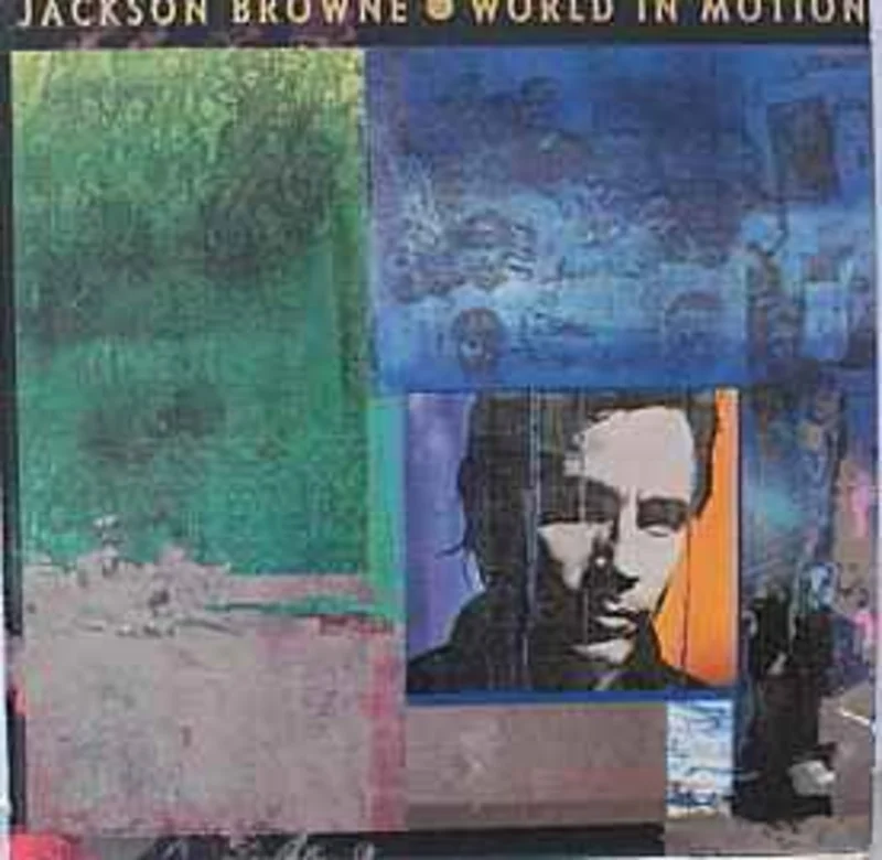 Jackson Browne  World In Motion  (1989)
