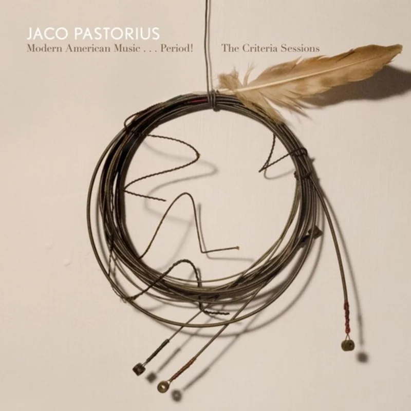 Jaco Pastorius - Modern American Music...Period! The Criteria Sessions
