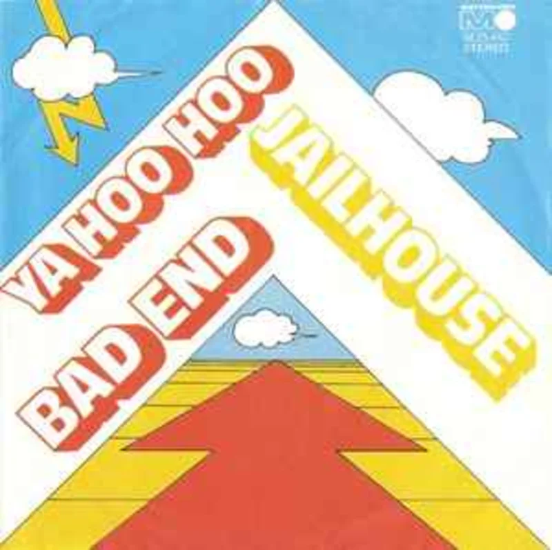 Jailhouse  Ya Hoo Hoo / Bad End  (1972)     7"