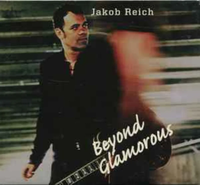 Jakob Reich  Beyond Glamorous  (2007)     CD