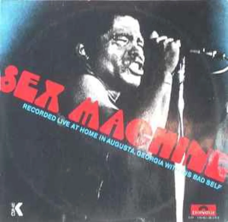 James Brown  Sex Machine (Recorded Live At Home In Augusta, Georgia With His Bad Self)  (1970)