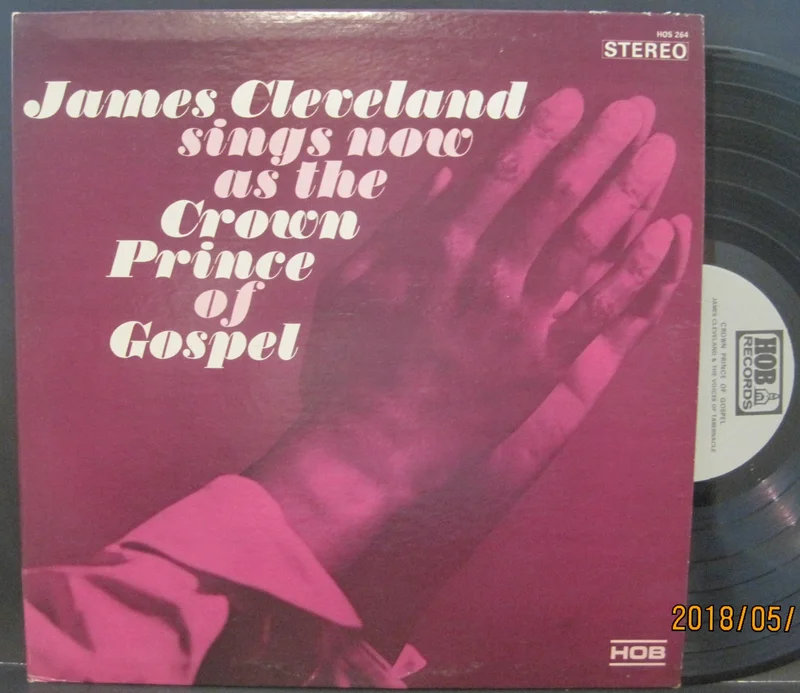 James Cleveland Sings Now As The Crown Prince of Gospel