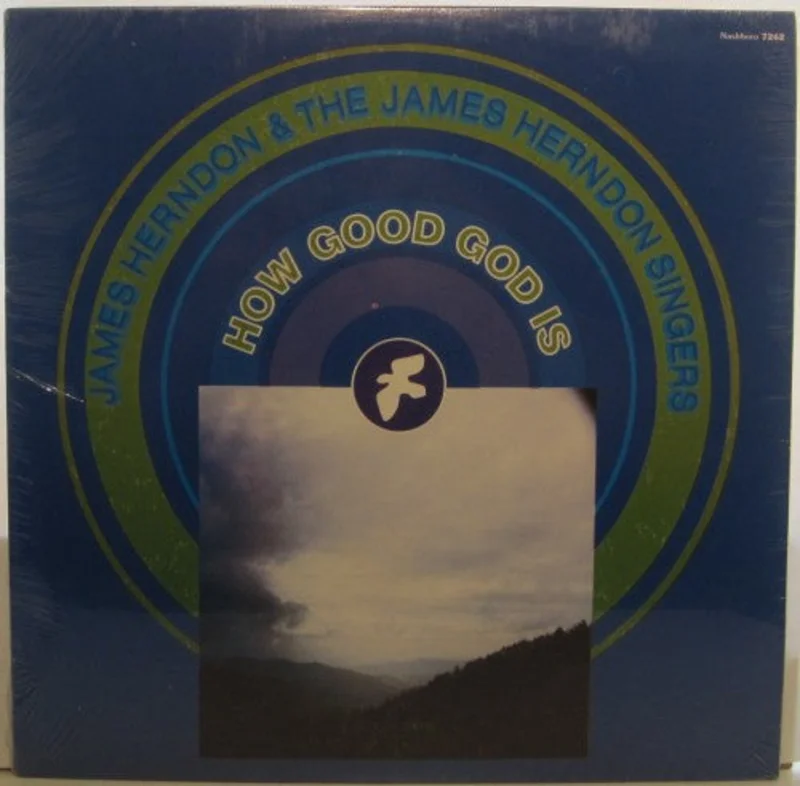 James Herndon Singers - How Good God Is