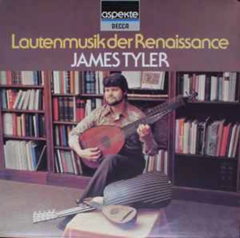 James Tyler  Lautenmusik Der Renaissance  (1976)