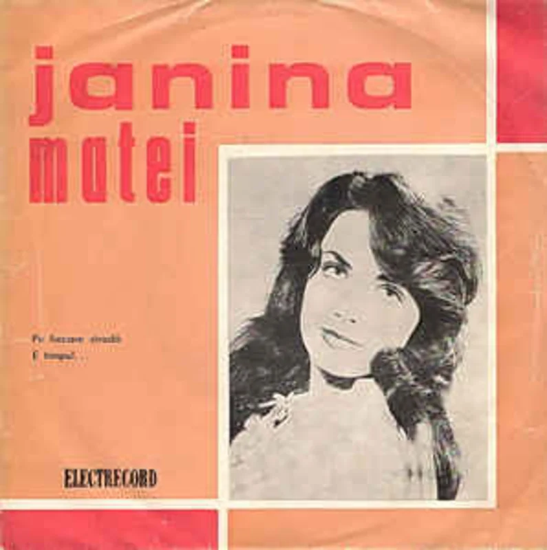 Janina Matei*  Pe Fiecare Strad / E Timpul ... (1978)
