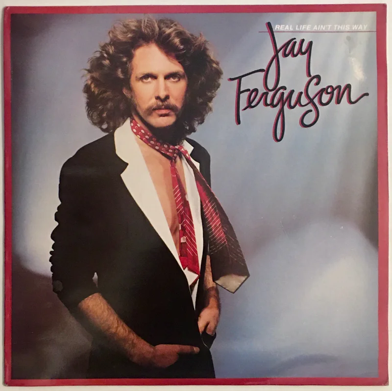 Jay Ferguson - Real Life Ain't This Way Lp